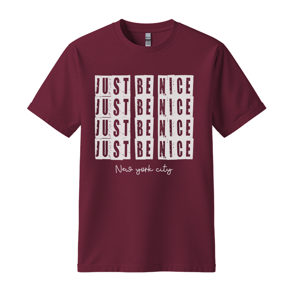 Just Be Nice New York City - Unisex T-Shirt - City Tee - Maroon