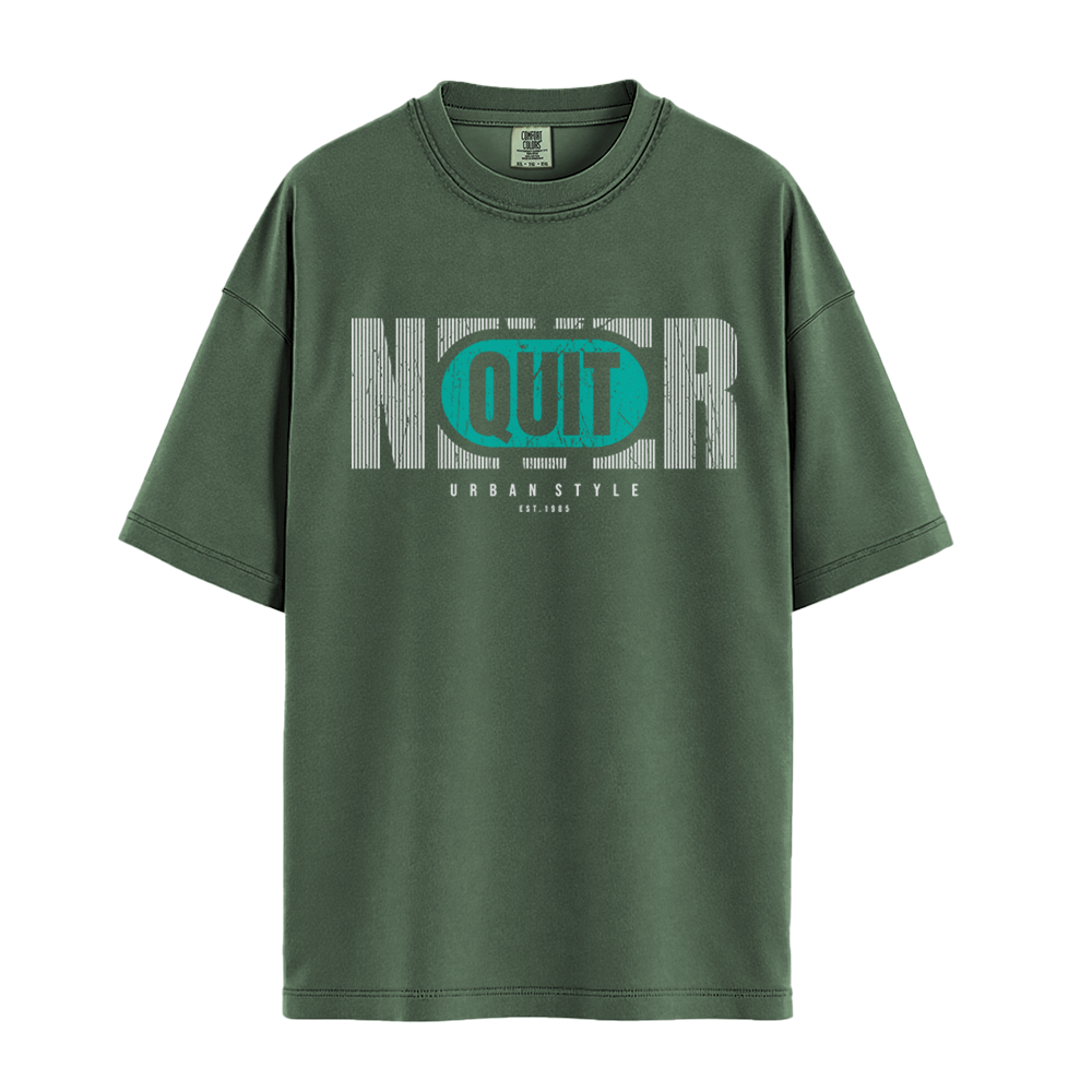 Never Quit Urban Style - Unisex T-Shirt - Premium Comfort Colors - Moss