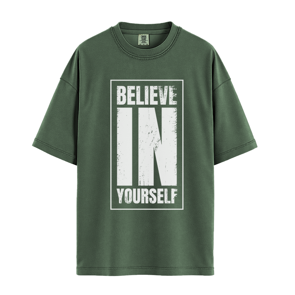 Believe In Yourself - Unisex T-Shirt - Premium Comfort Colors - Moss