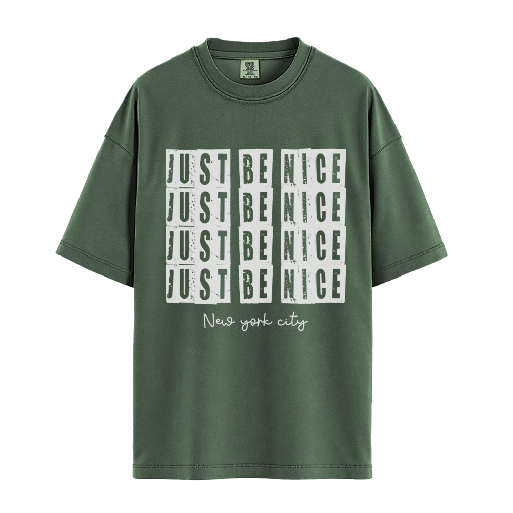 Just Be Nice New York City - Unisex T-Shirt - Premium Comfort Colors - Moss