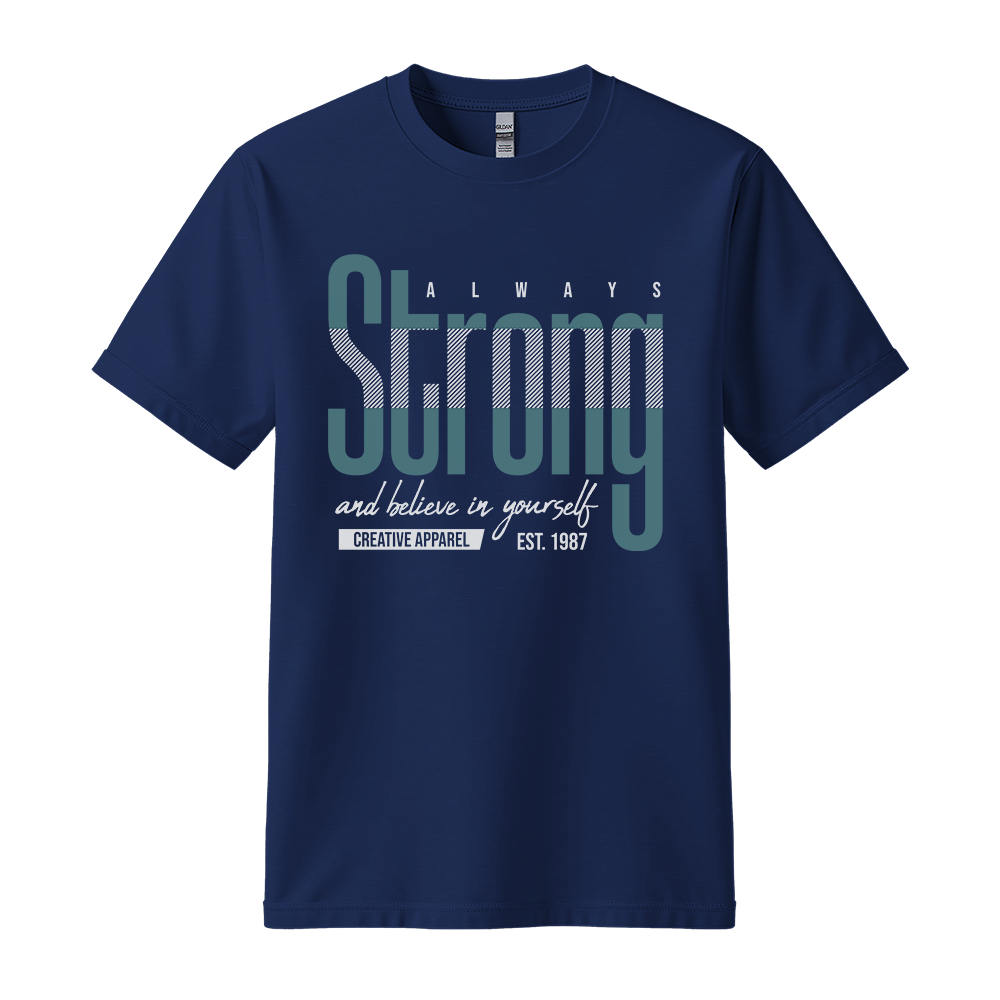Always Strong Believe In Yourself - Unisex T-Shirt - Motivation Tshirt - Navy
