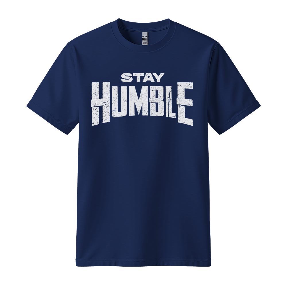 Stay Humble - Unisex T-Shirt - Motivation Tshirt - Navy
