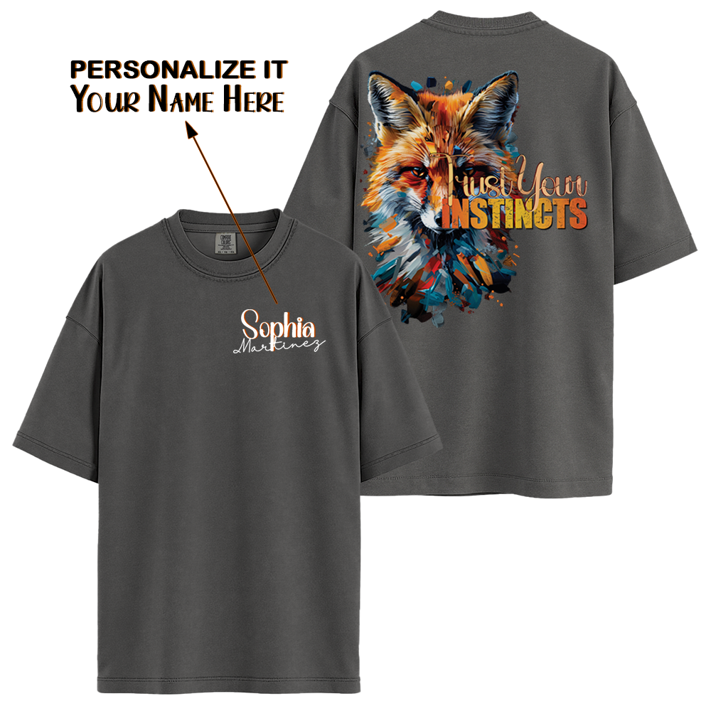 Personalize - Trust Your Instincts Fox - Inspirational Clothing - Unisex T-shirt