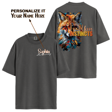 Personalize - Trust Your Instincts Fox - Inspirational Clothing - Unisex T-shirt