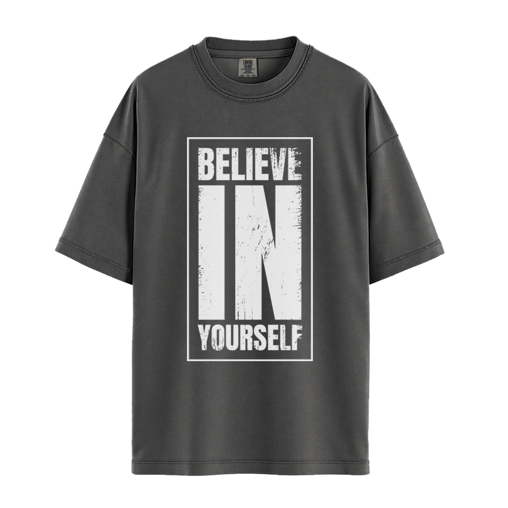 Believe In Yourself - Unisex T-Shirt - Premium Comfort Colors - Pepper
