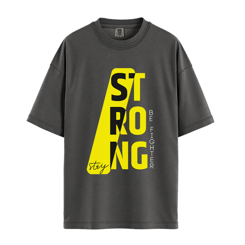 Stay Strong Be Fighter - Unisex T-Shirt - Premium Comfort Colors - Pepper