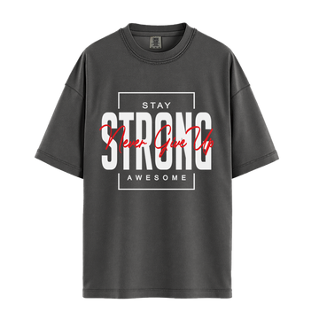 Stay Strong Awesome - Unisex T-Shirt - Premium Comfort Colors - Pepper