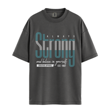 Always Strong Believe In Yourself - Unisex T-Shirt - Premium Comfort Colors - Pepper