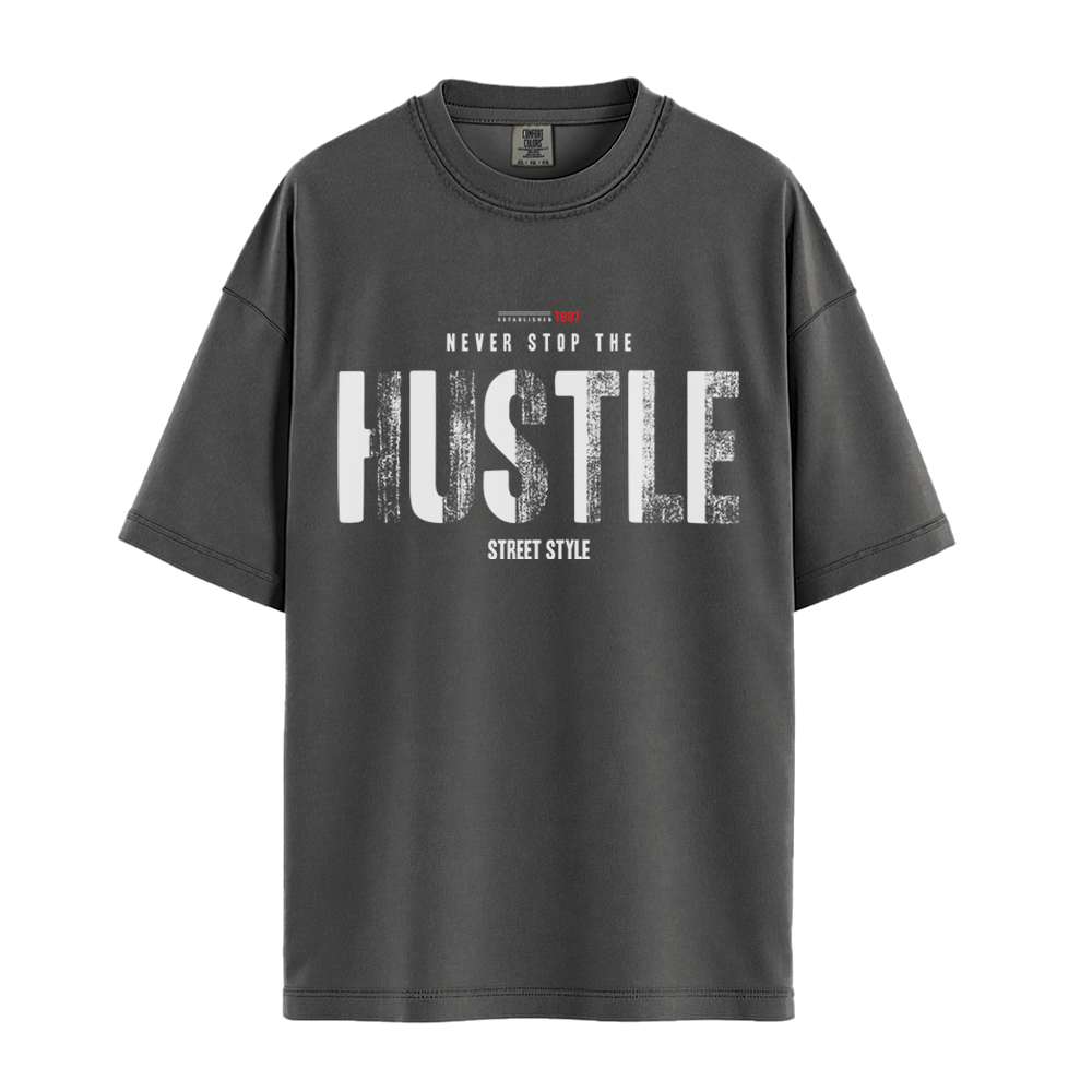 Never Stop The Hustle - Unisex T-Shirt - Premium Comfort Colors - Pepper