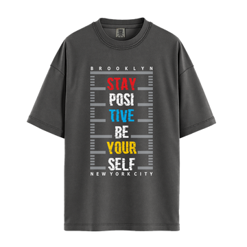 Stay Positive Be Yourself - Unisex T-Shirt - Premium Comfort Colors - Pepper