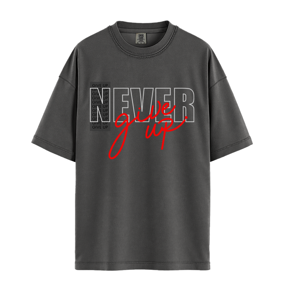 Never Give Up Script - Unisex T-Shirt - Premium Comfort Colors - Pepper