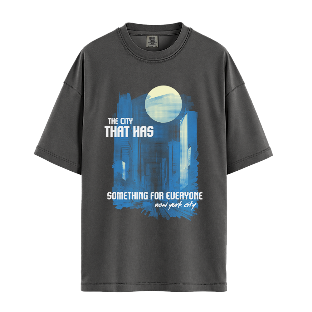 The City That Has Something For Everyone - Unisex T-Shirt - Premium Comfort Colors - Pepper