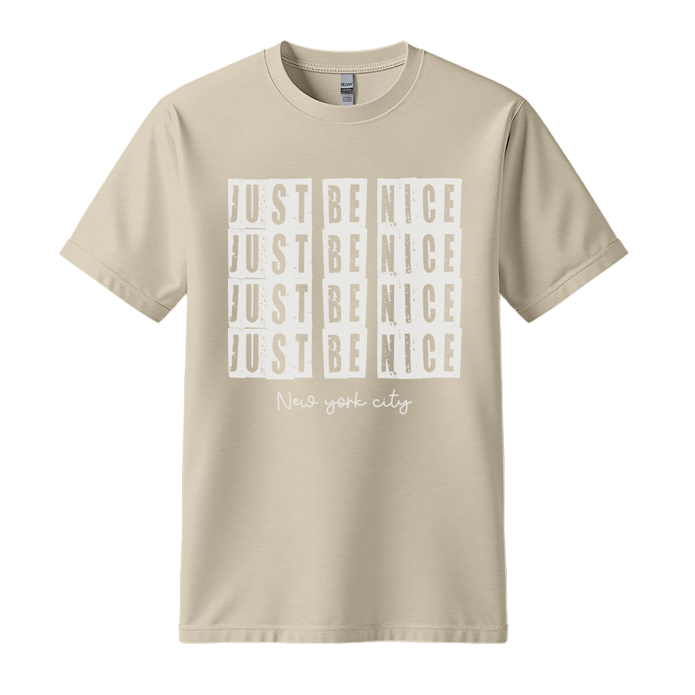 Just Be Nice New York City - Unisex T-Shirt - City Tee - Sand
