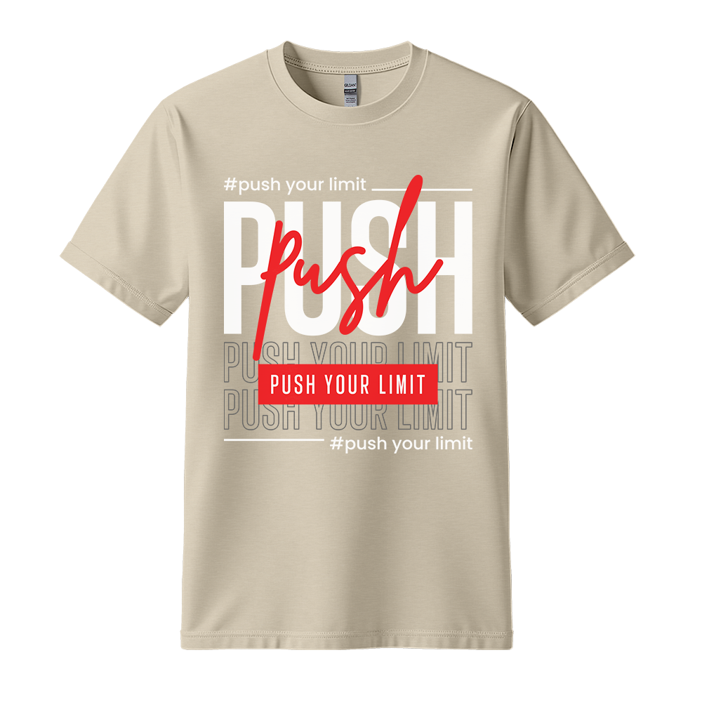 Push Your Limit - Unisex T-Shirt - Motivation Tshirt - Sand