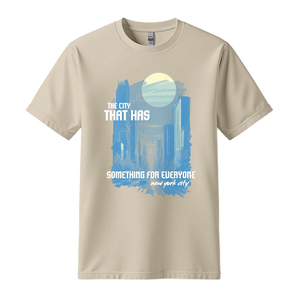 The City That Has Something For Everyone - Unisex T-Shirt - City Tee - Sand