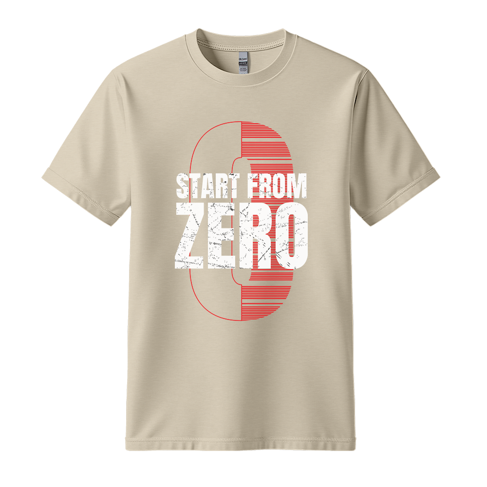 Start From Zero - Unisex T-Shirt - Motivation Tshirt - Sand
