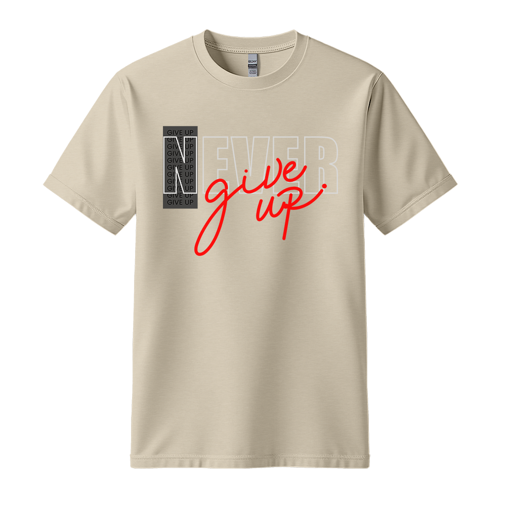 Never Give Up Script - Unisex T-Shirt - Motivation Tshirt - Sand