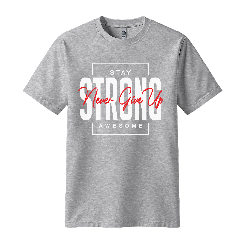 Stay Strong Awesome - Unisex T-Shirt - Motivation Tshirt - Sport Grey