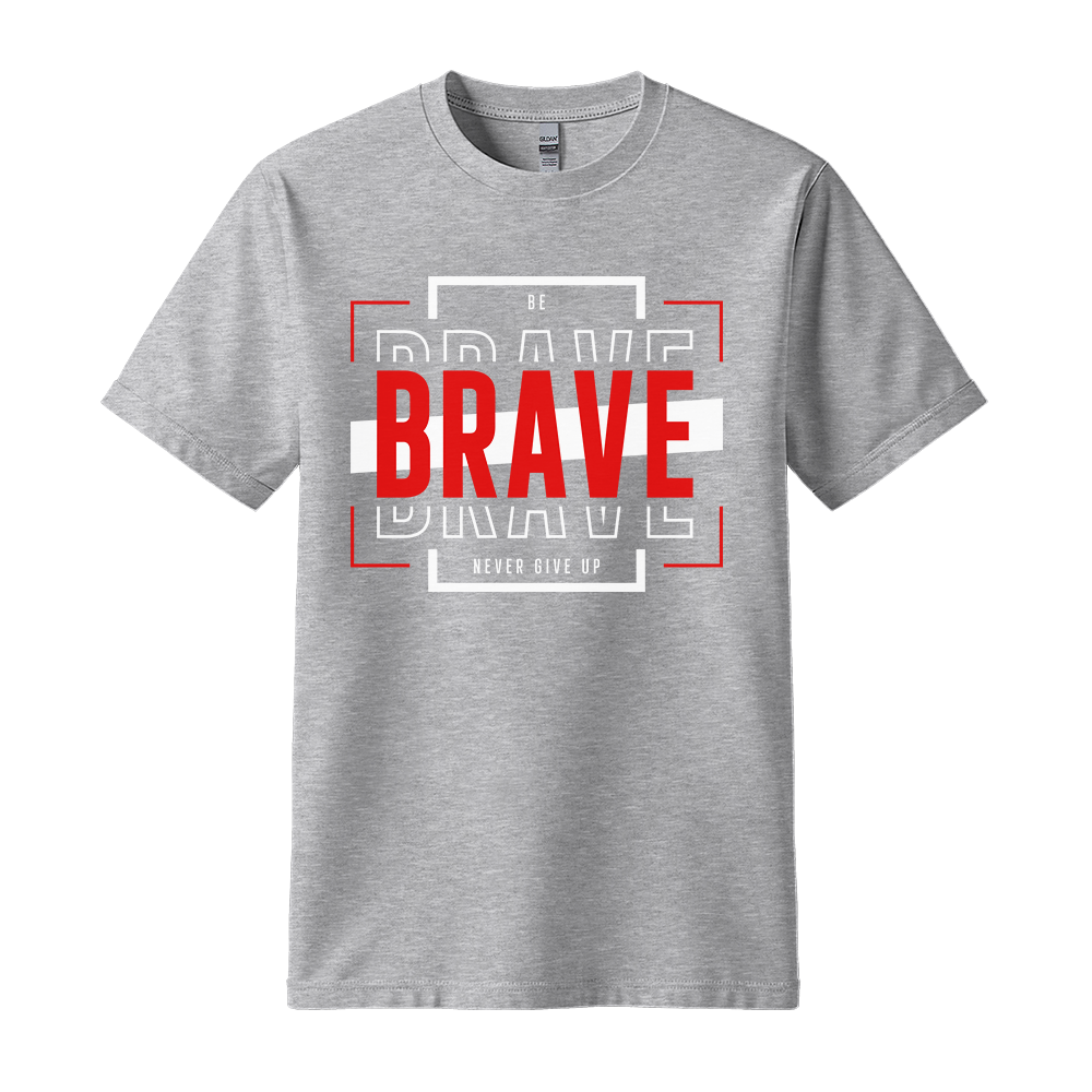 Be Brave - Unisex T-Shirt - Motivation Tshirt - Sport Grey
