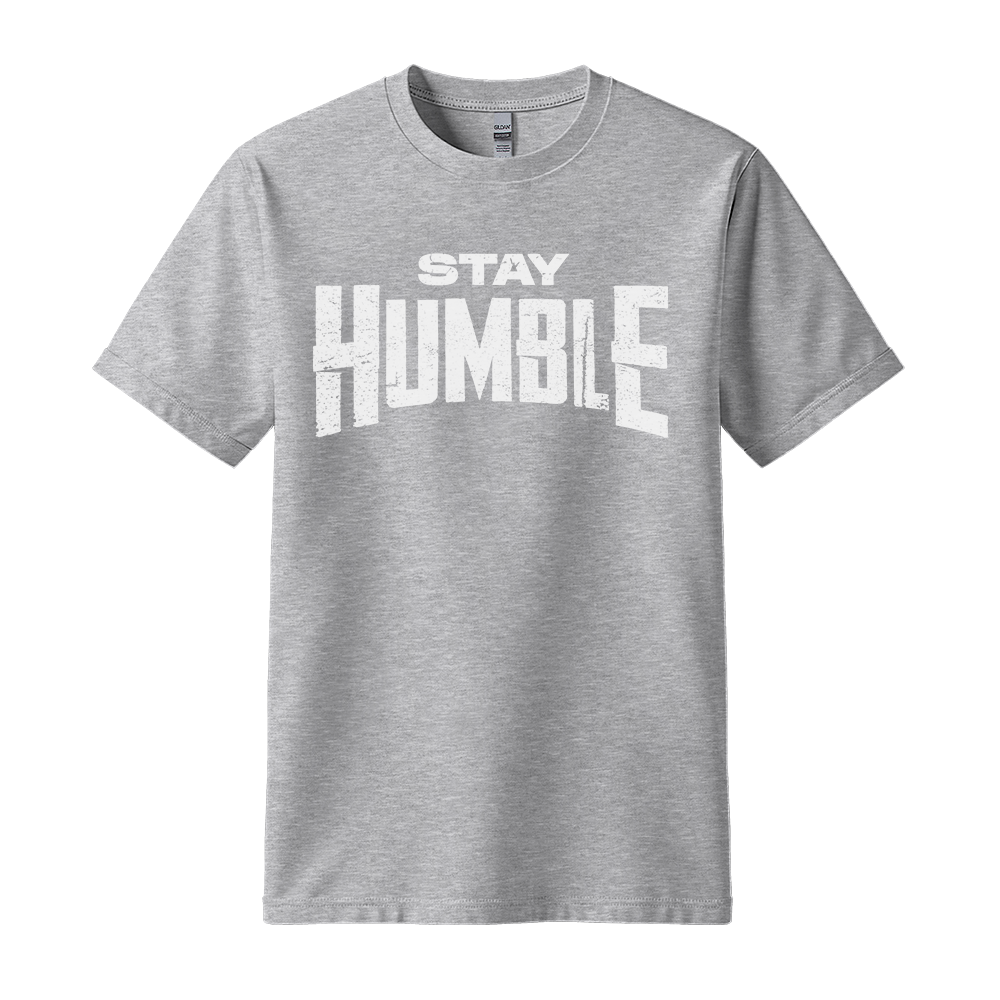 Stay Humble - Unisex T-Shirt - Motivation Tshirt - Sport Grey