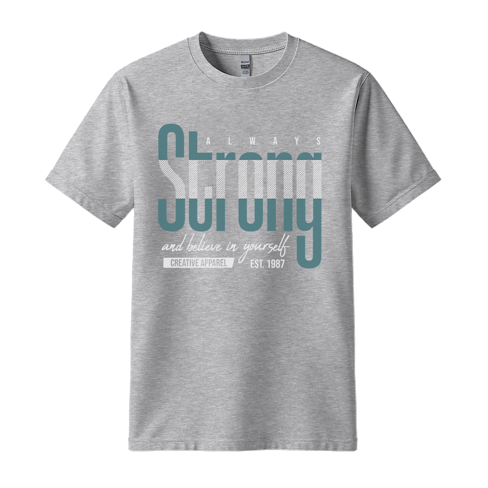 Always Strong Believe In Yourself - Unisex T-Shirt - Motivation Tshirt - Sport Grey