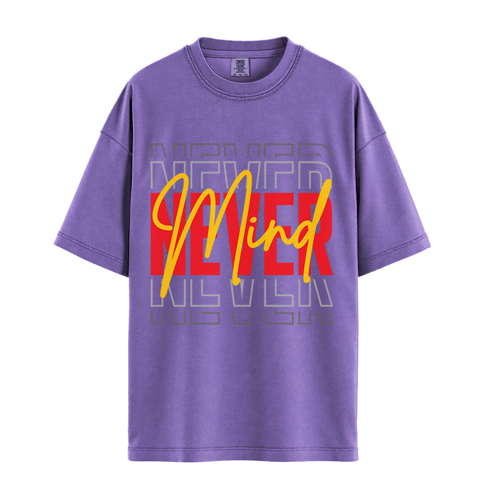 Never Mind - Unisex T-Shirt - Premium Comfort Colors - Violet