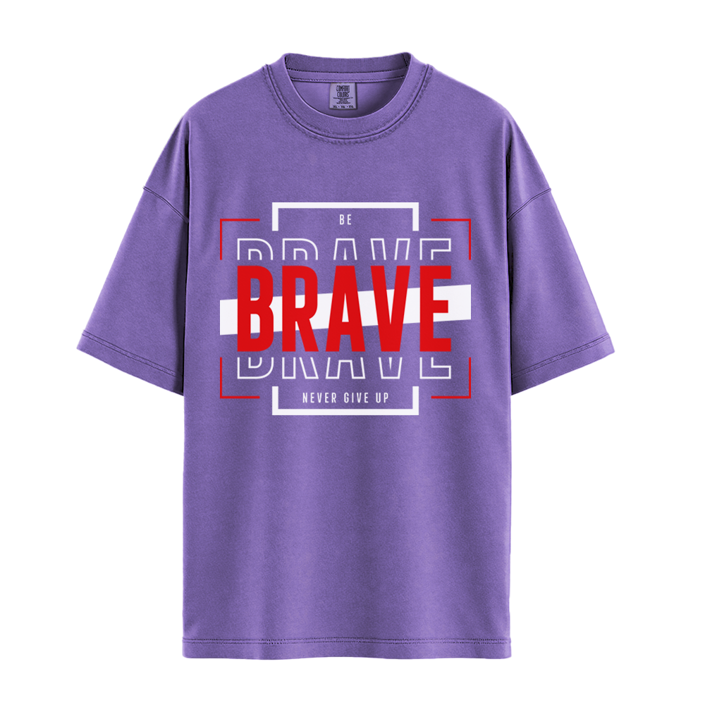 Be Brave - Unisex T-Shirt - Premium Comfort Colors - Violet