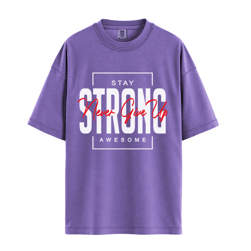 Stay Strong Awesome - Unisex T-Shirt - Premium Comfort Colors - Violet