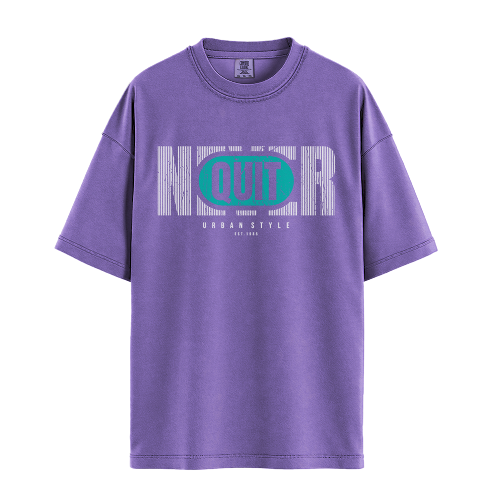 Never Quit Urban Style - Unisex T-Shirt - Premium Comfort Colors - Violet
