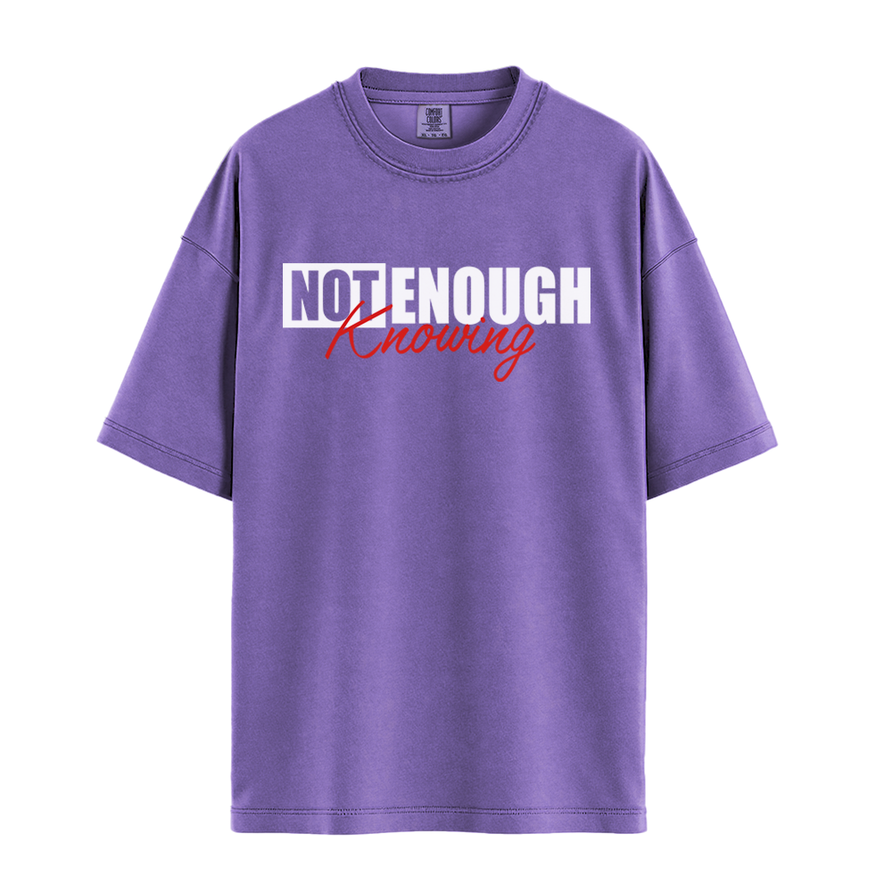 Not Enough Knowing - Unisex T-Shirt - Premium Comfort Colors - Violet
