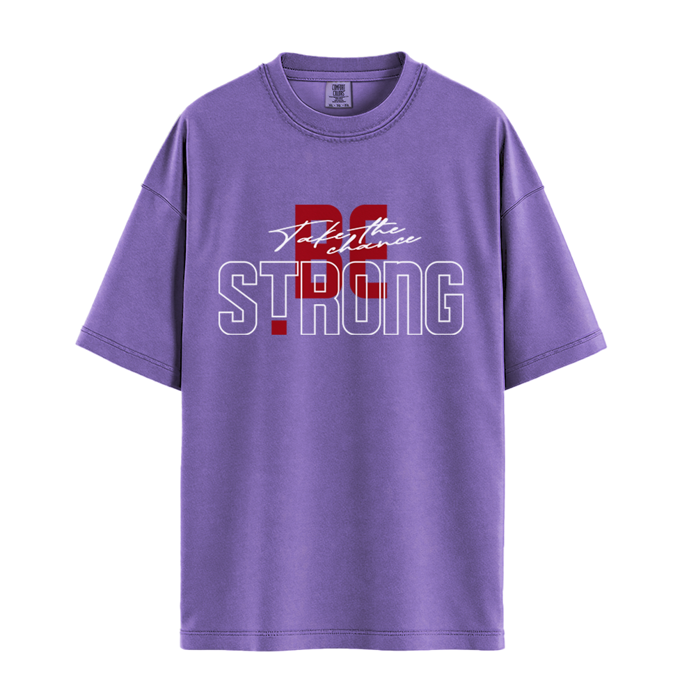 Take The Chance Be Strong - Unisex T-Shirt - Premium Comfort Colors - Violet