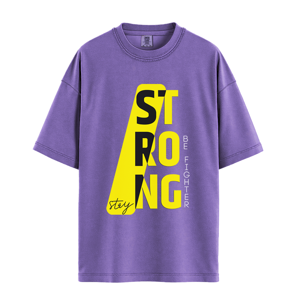 Stay Strong Be Fighter - Unisex T-Shirt - Premium Comfort Colors - Violet