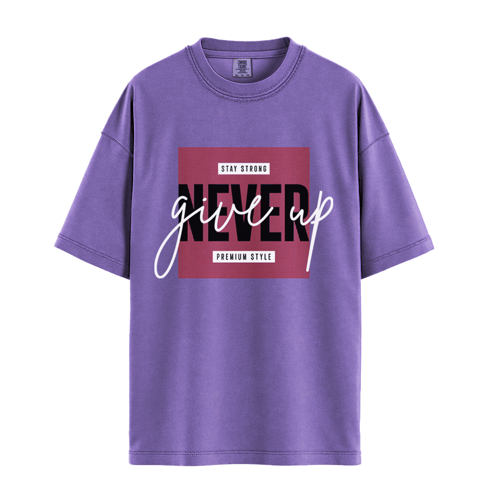 Never Give Up Premium Style - Unisex T-Shirt - Premium Comfort Colors - Violet