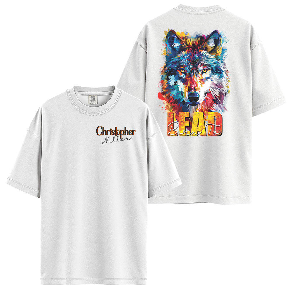 Personalize - Born To Lead Wolf - Motivational Apparel - Unisex T-shirt