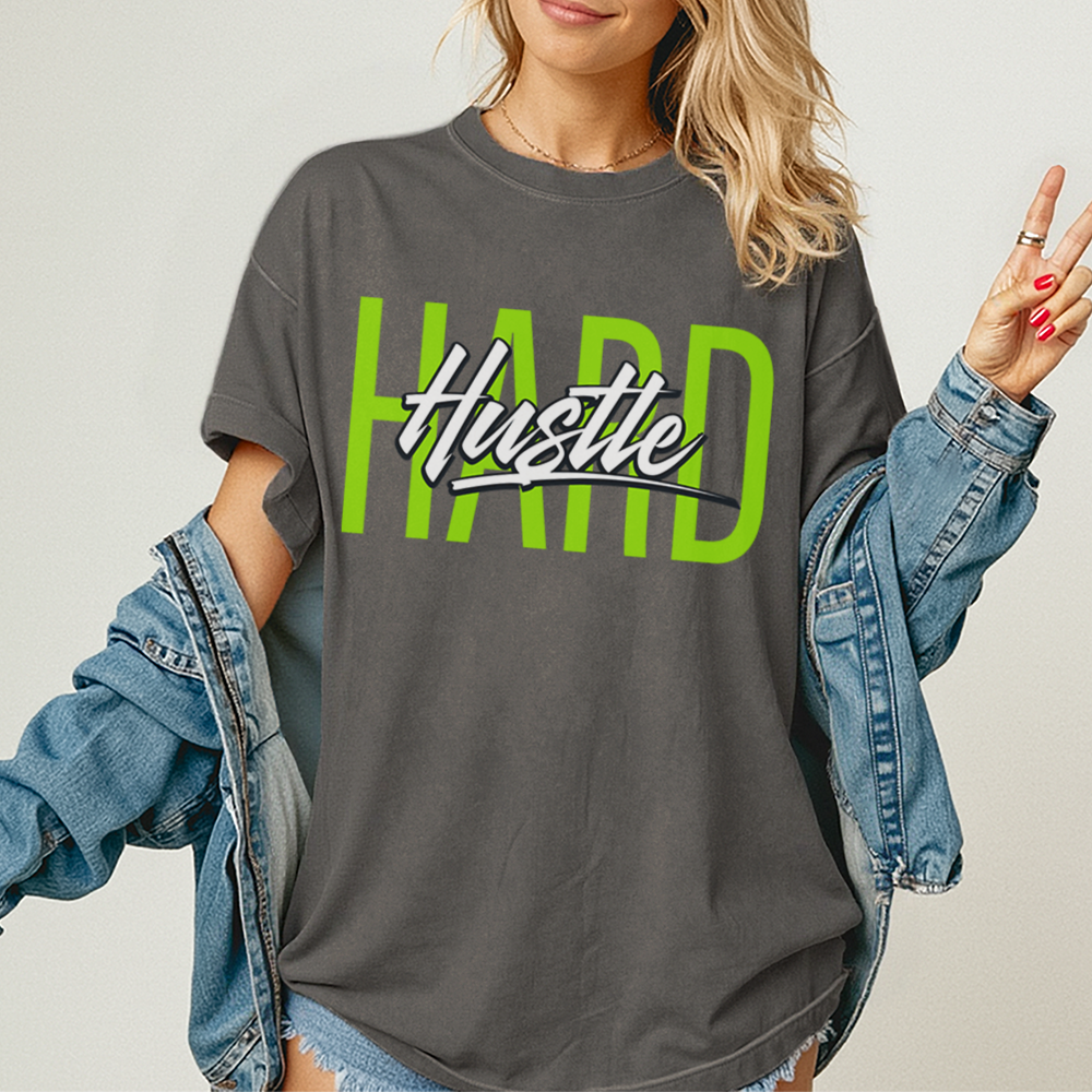 Hustle Hard - Unisex T-Shirt - Premium Comfort Colors - Lifestyle Women
