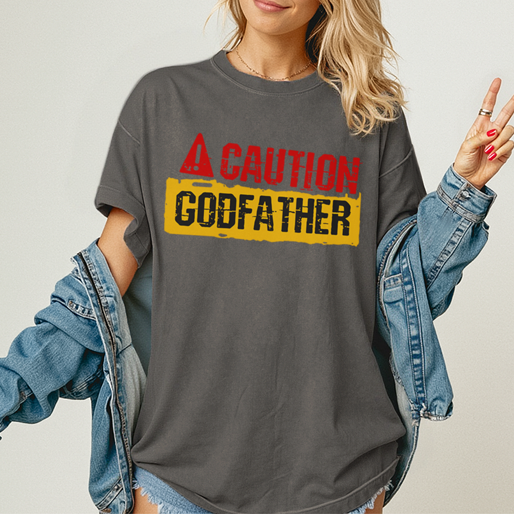Caution Godfather - Unisex T-Shirt - Premium Comfort Colors - Lifestyle Women