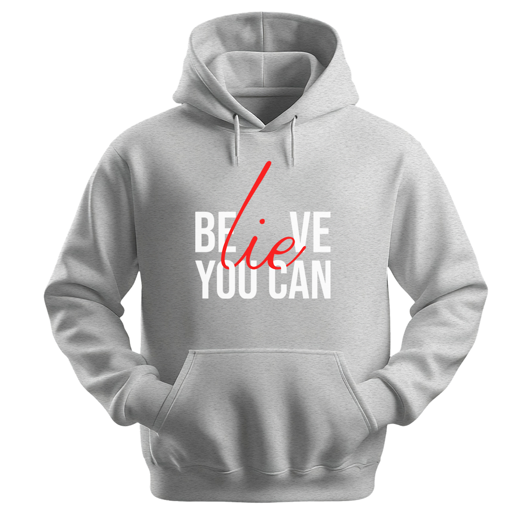 Believe You Can - Unisex Hoodie - Typography Hoodie - Ash
