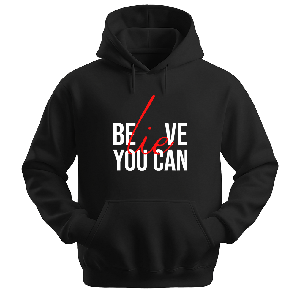 Believe You Can - Unisex Hoodie - Typography Hoodie - Black