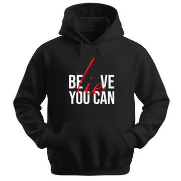 Believe You Can - Unisex Hoodie - Typography Hoodie - Black