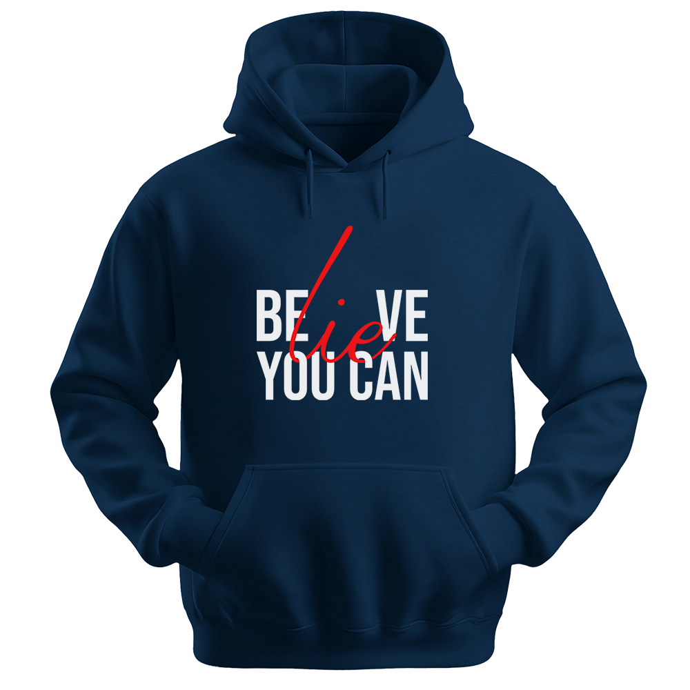 Believe You Can - Unisex Hoodie - Typography Hoodie - Navy