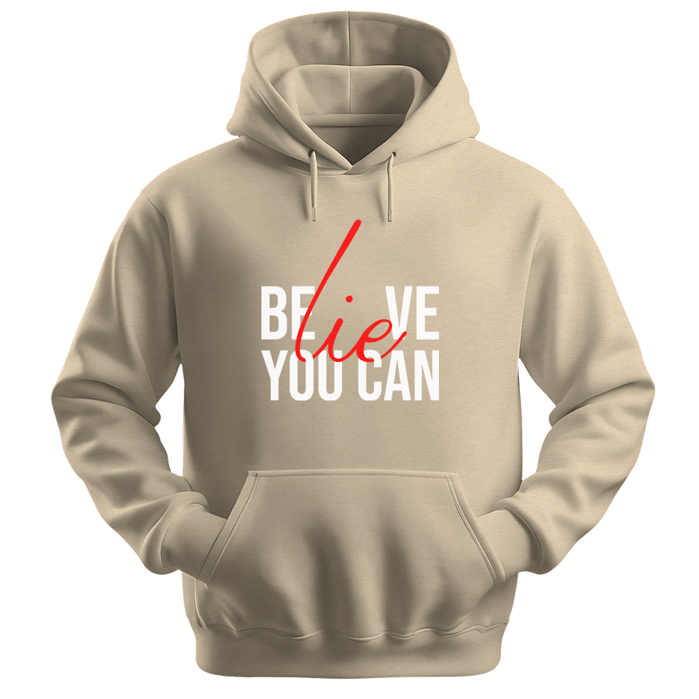 Believe You Can - Unisex Hoodie - Typography Hoodie - Sand