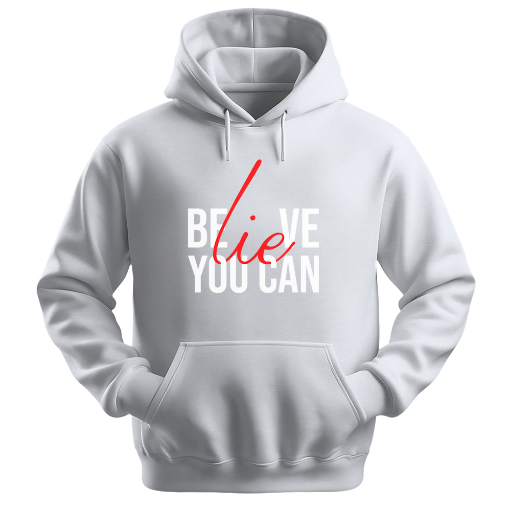 Believe You Can - Unisex Hoodie - Typography Hoodie - White