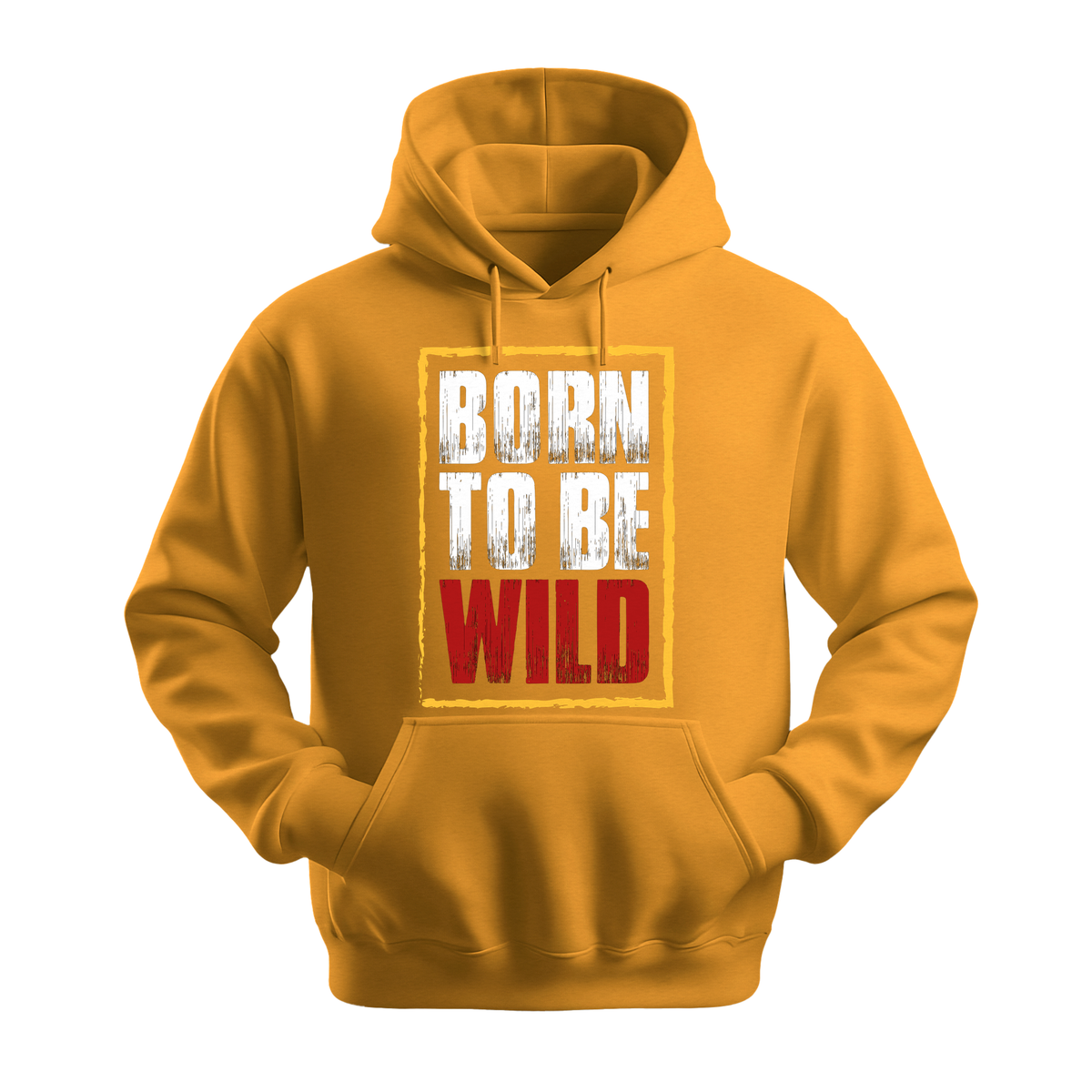 Born To Be Wild - Unisex Hoodie - Motivation Hoodie - Gold
