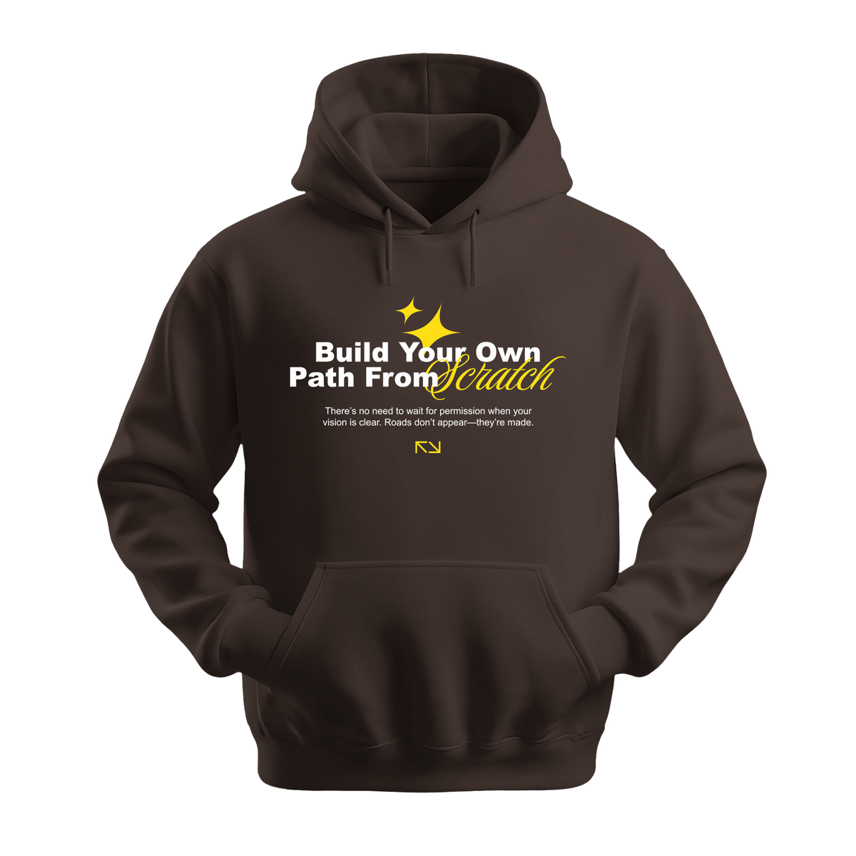 Build Your Path From Scratch - Unisex Hoodie - Motivation Hoodie - Dark Chocolate