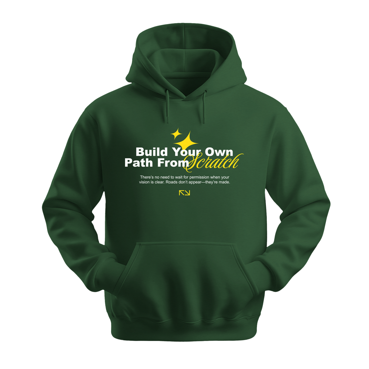 Build Your Path From Scratch - Unisex Hoodie - Motivation Hoodie - Forest Green