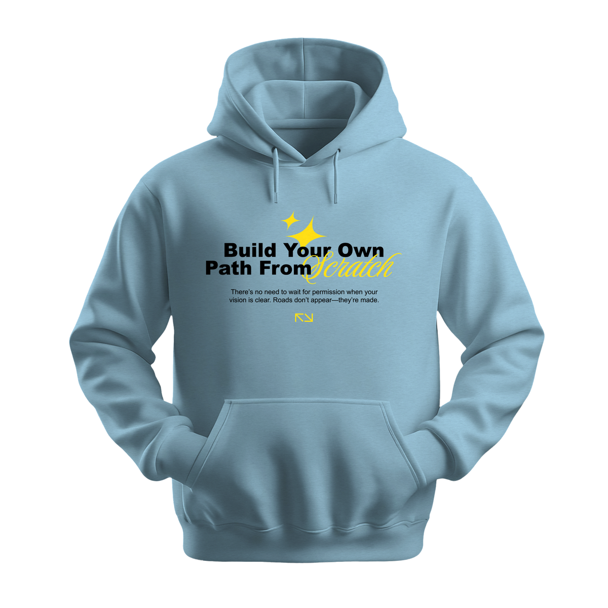 Build Your Path From Scratch - Unisex Hoodie - Motivation Hoodie - Light Blue