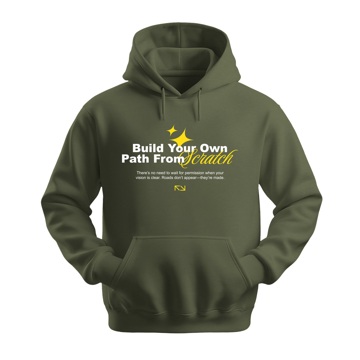 Build Your Path From Scratch - Unisex Hoodie - Motivation Hoodie - Military Green