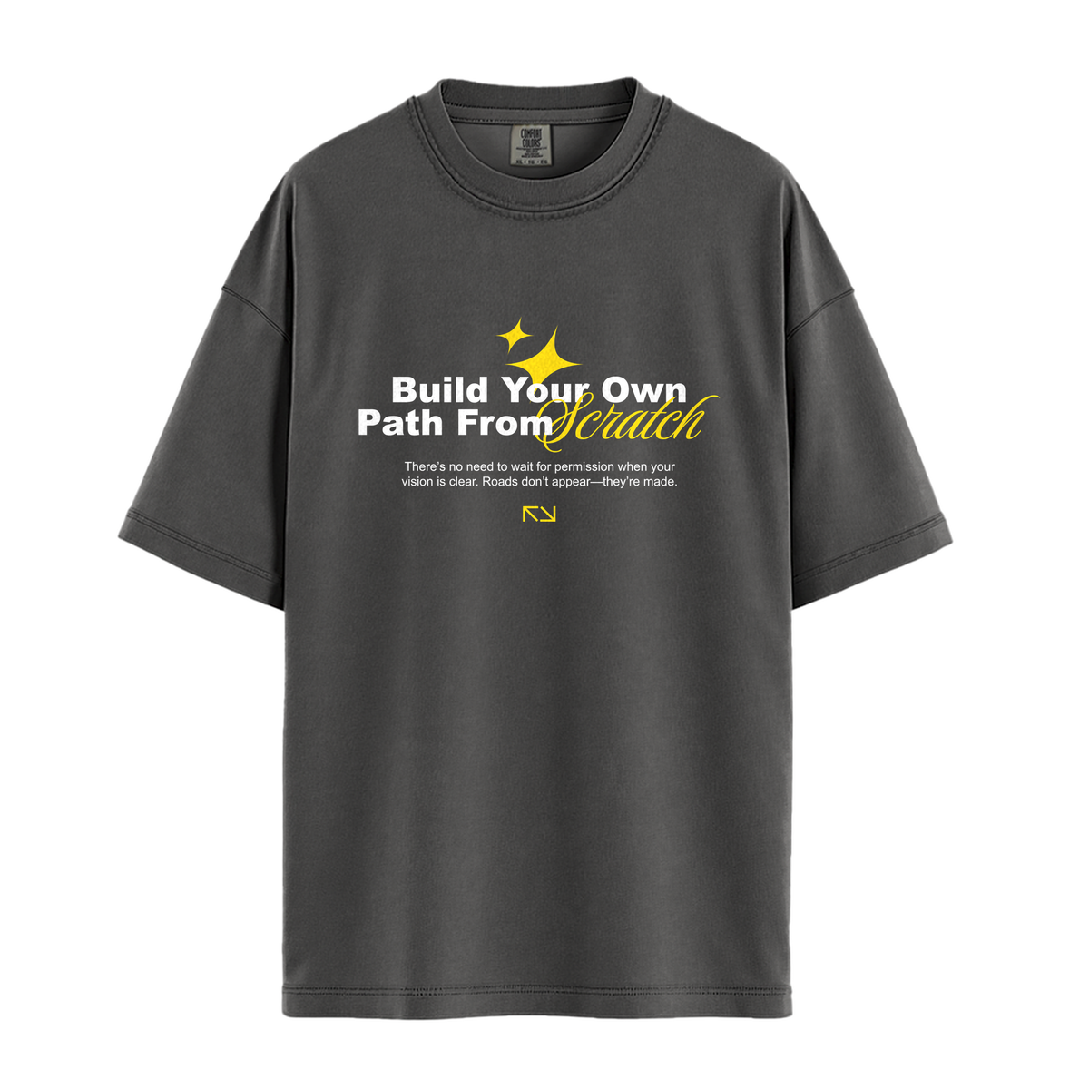 Build Your Path From Scratch - Unisex T-Shirt - Premium Comfort Colors - Pepper