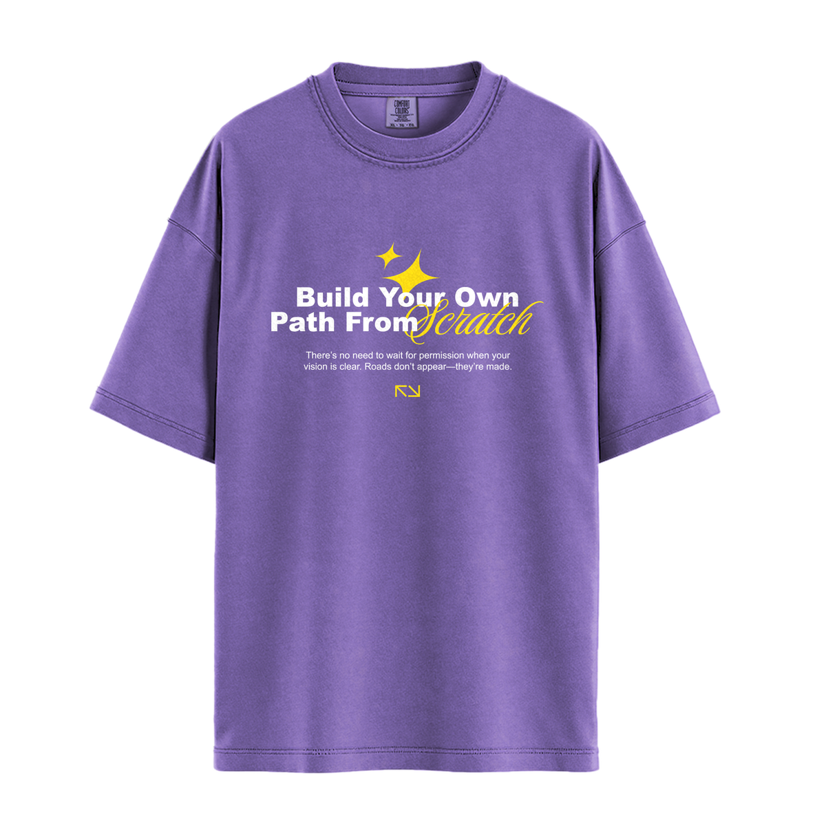 Build Your Path From Scratch - Unisex T-Shirt - Premium Comfort Colors - Violet
