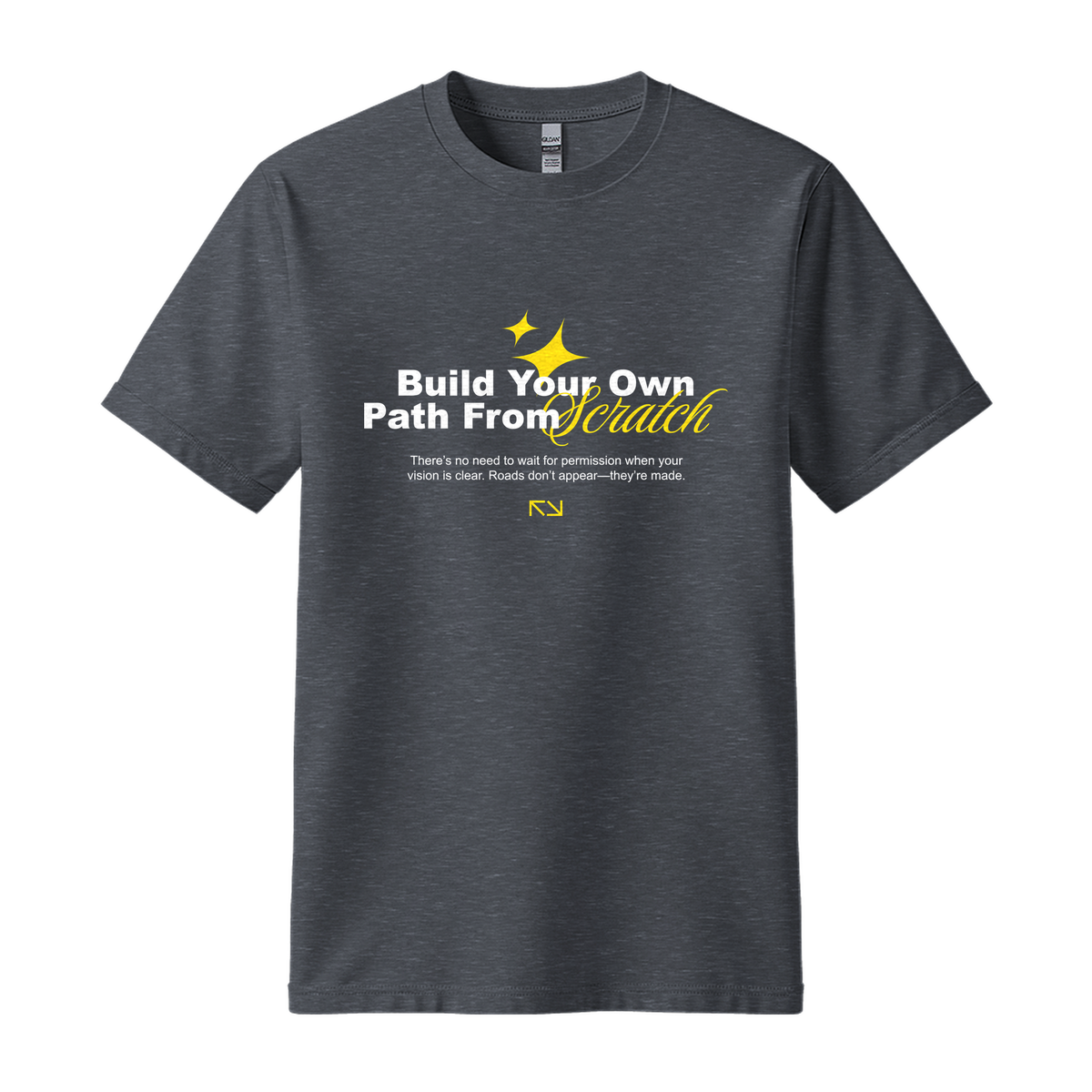 Build Your Path From Scratch - Unisex T-Shirt - Motivation Tshirt - Dark Heather